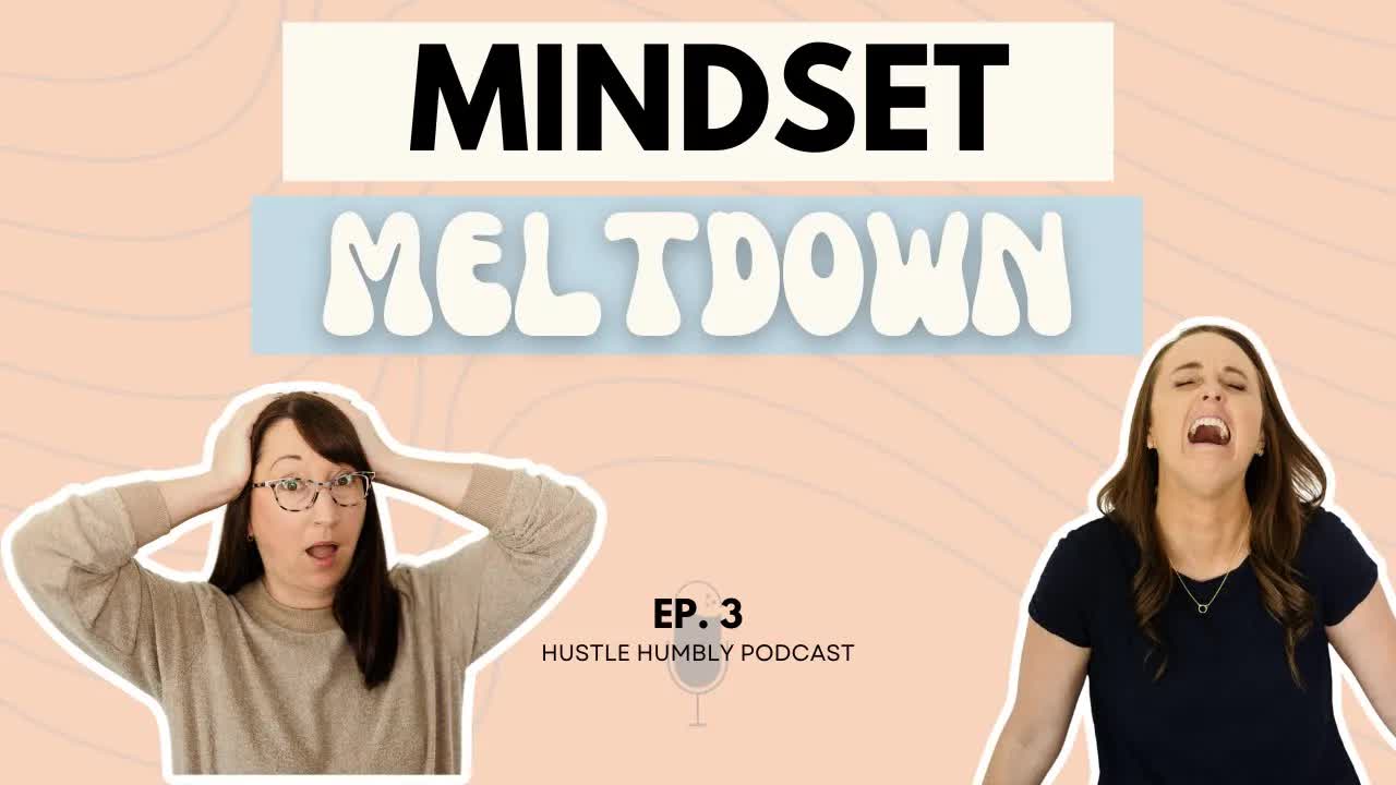 3: Mindset Meltdown