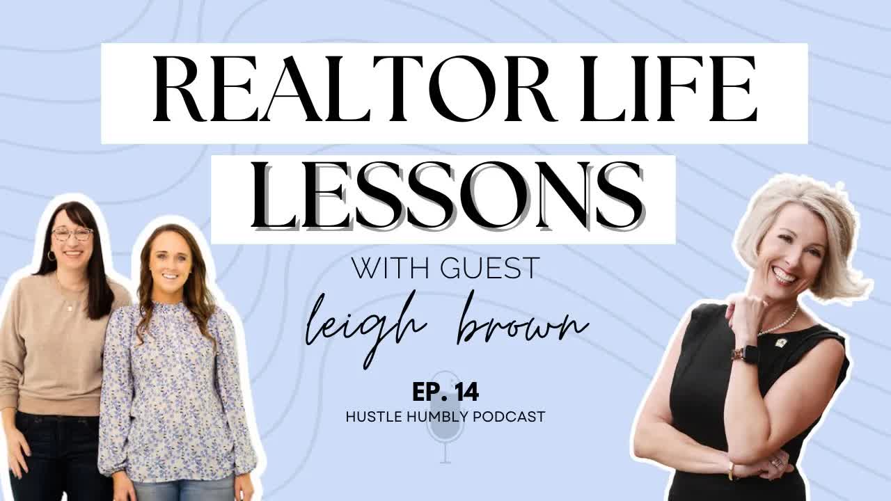 14: Realtor Life Lessons with Leigh Brown