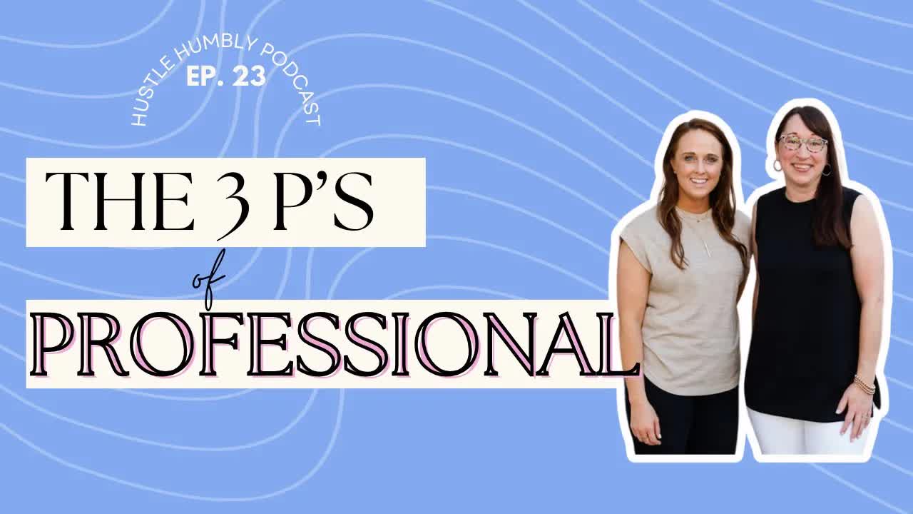 23: The 3 P’s of Professionalism