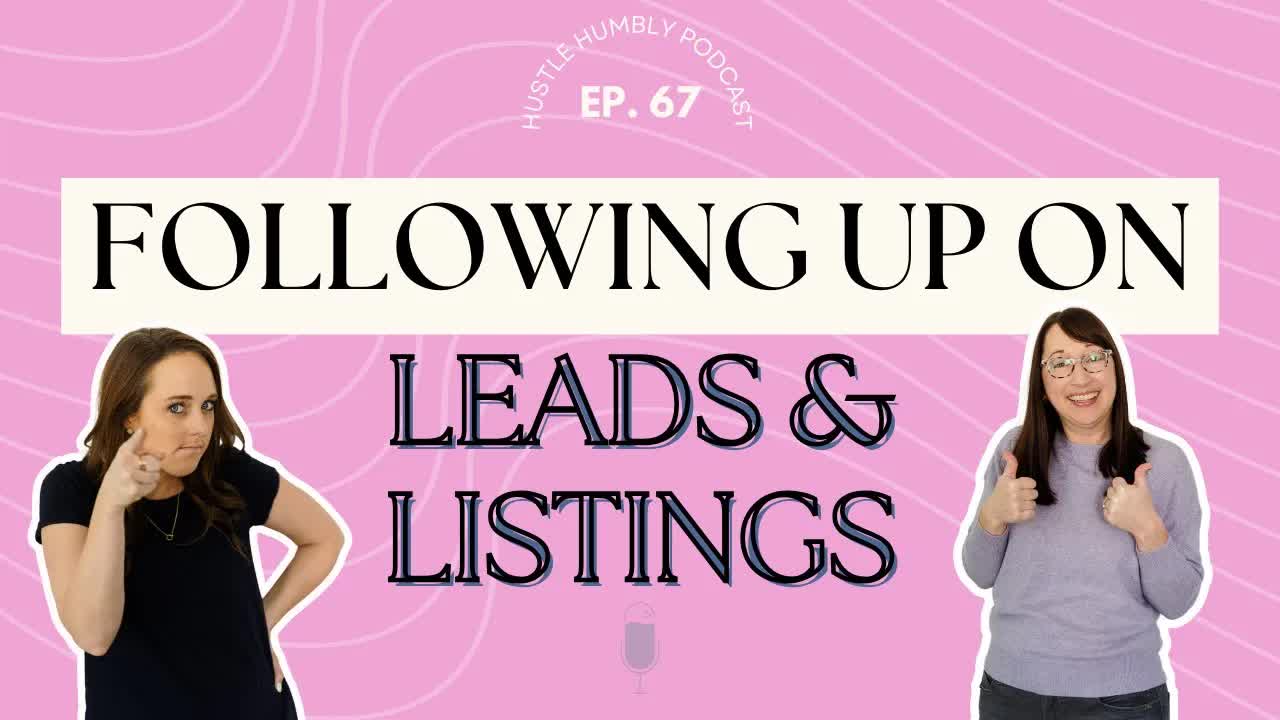 67: Follow-up for Leads and Listings