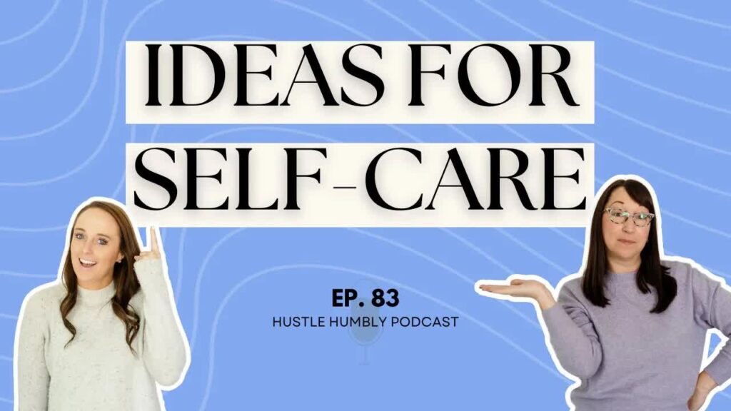 ideas for self care
