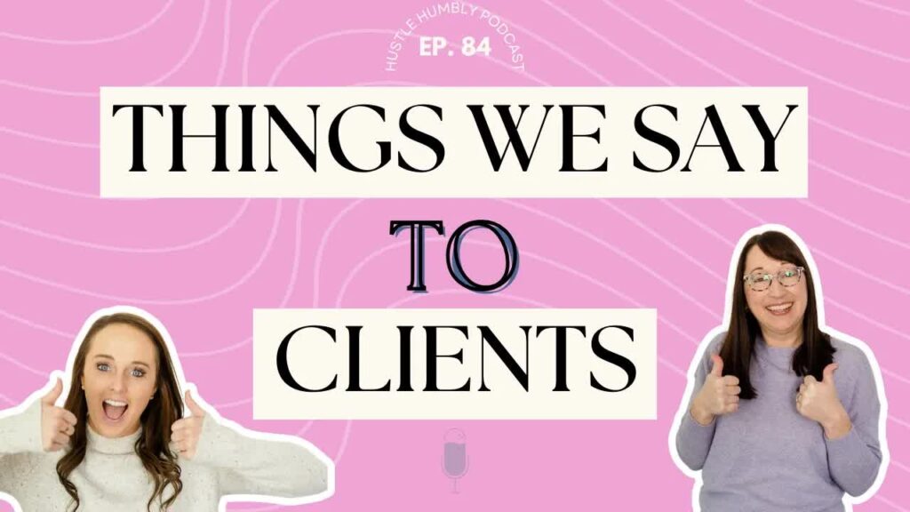 things we say to clients
