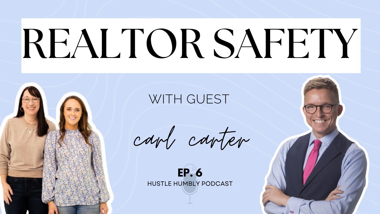 6: Part 1 of Realtor Safety with Carl Carter
