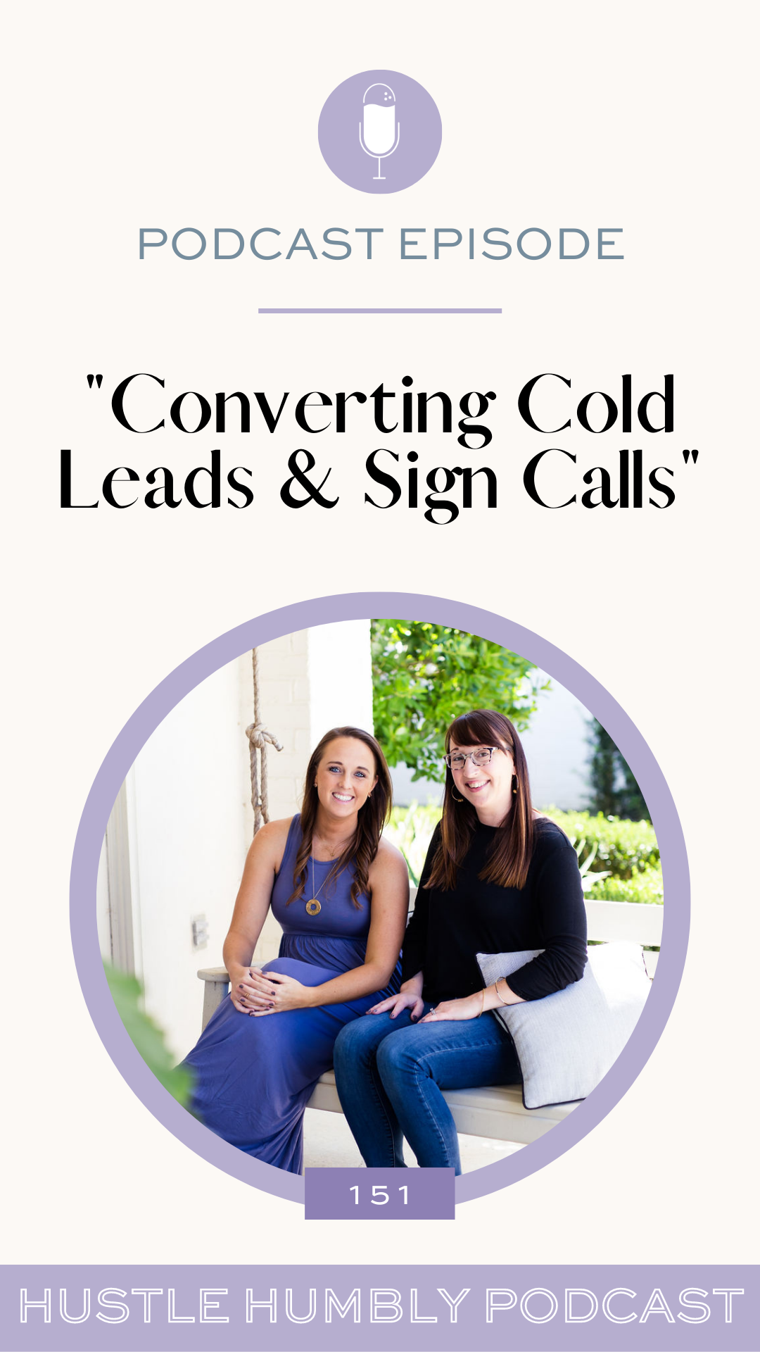 151: Converting Cold Leads & Sign Calls