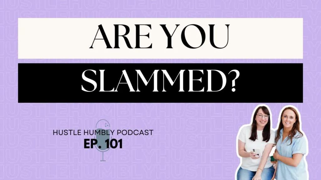 what to do when you are slammed