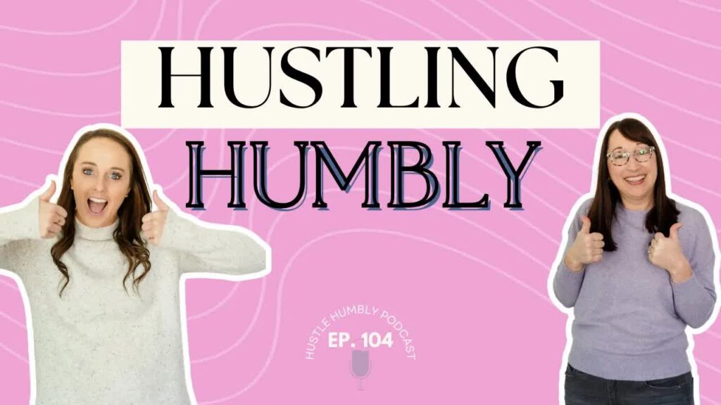 what hustling humbly means