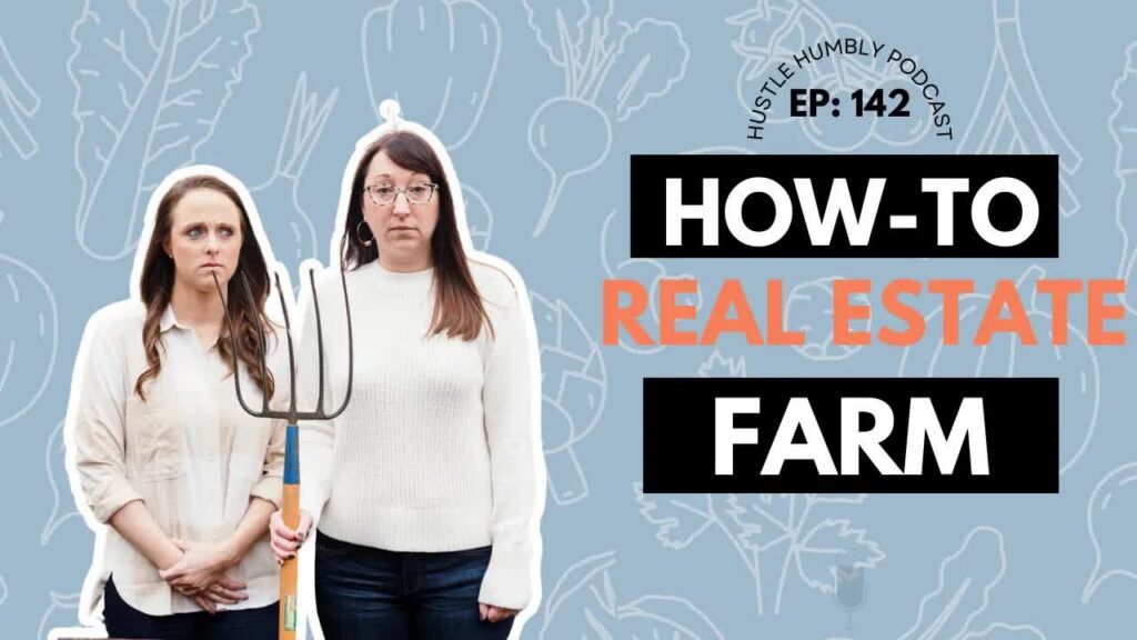 How to Real Estate Farm