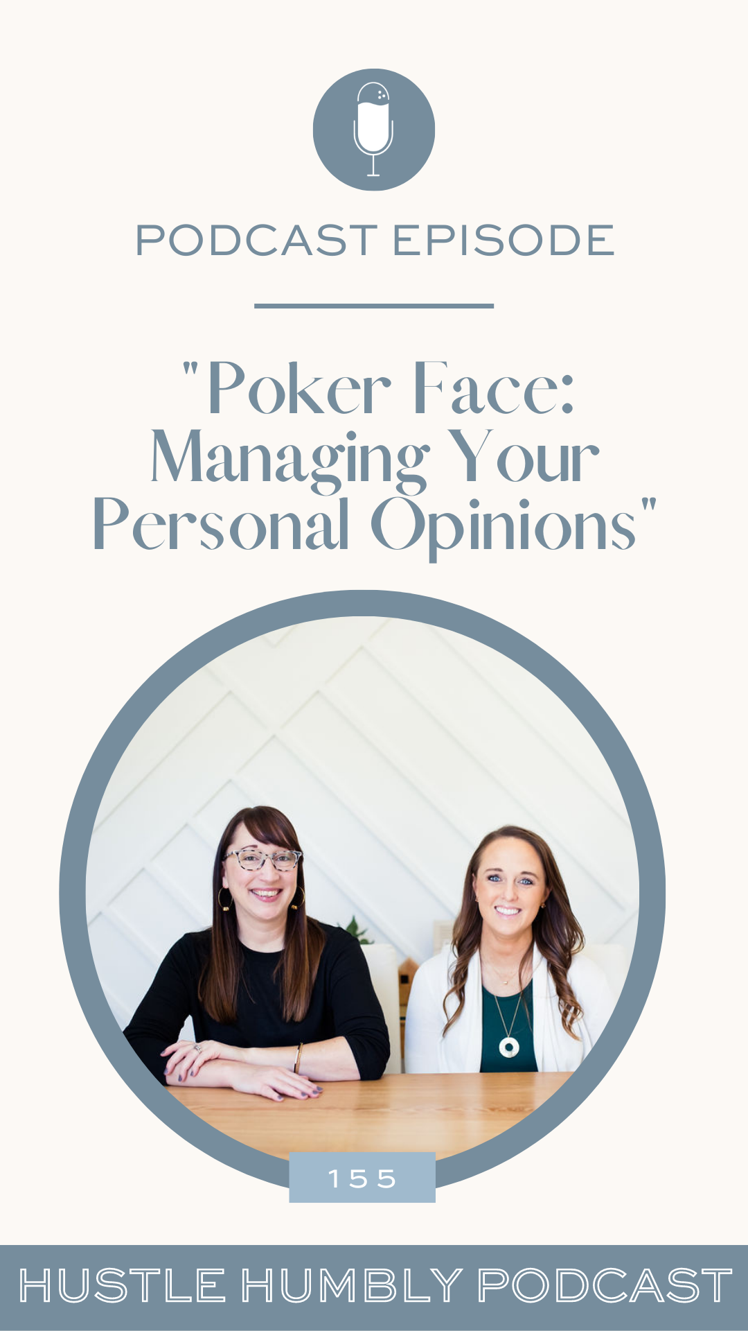 155: Poker Face: Managing Your Personal Opinions

