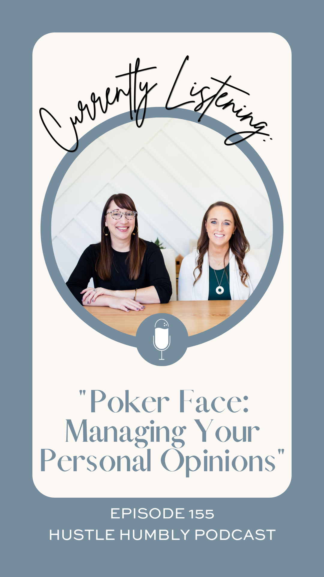 155: Poker Face: Managing Your Personal Opinions