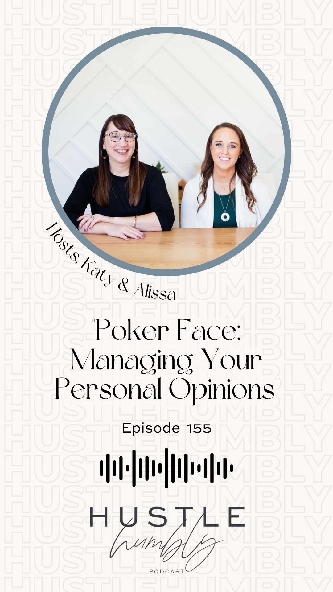 155: Poker Face: Managing Your Personal Opinions