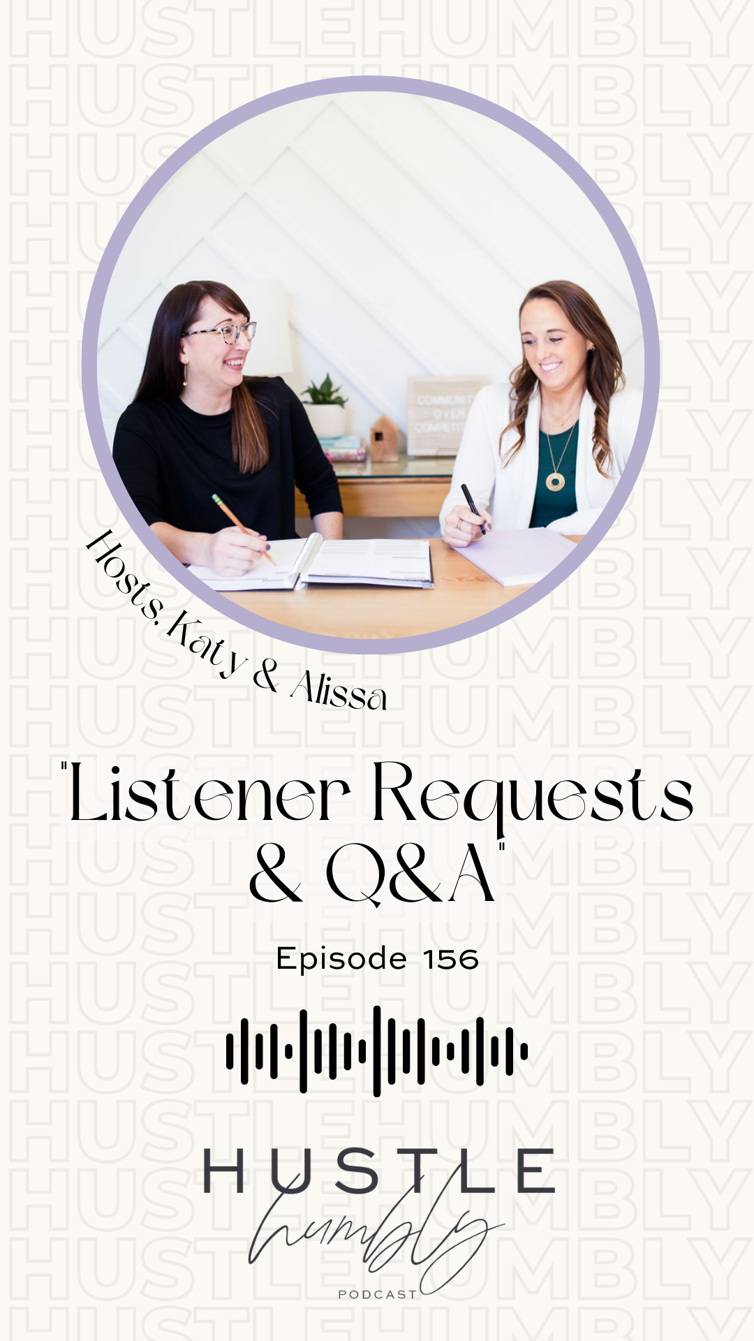 156: Listener Requests & Q&A