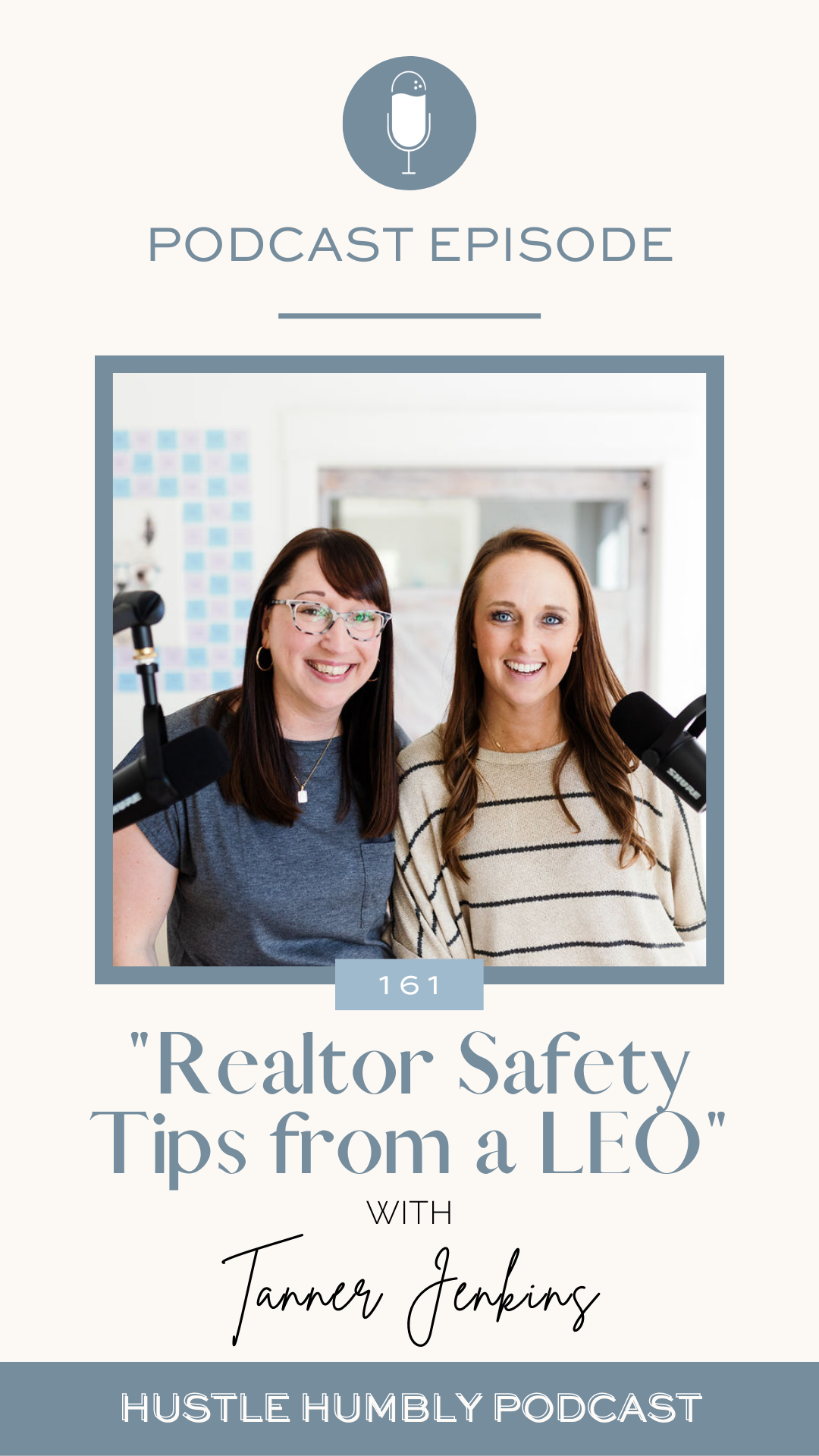 Hustle Humbly Podcast Episode 161: Realtor Safety Tips from a LEO
