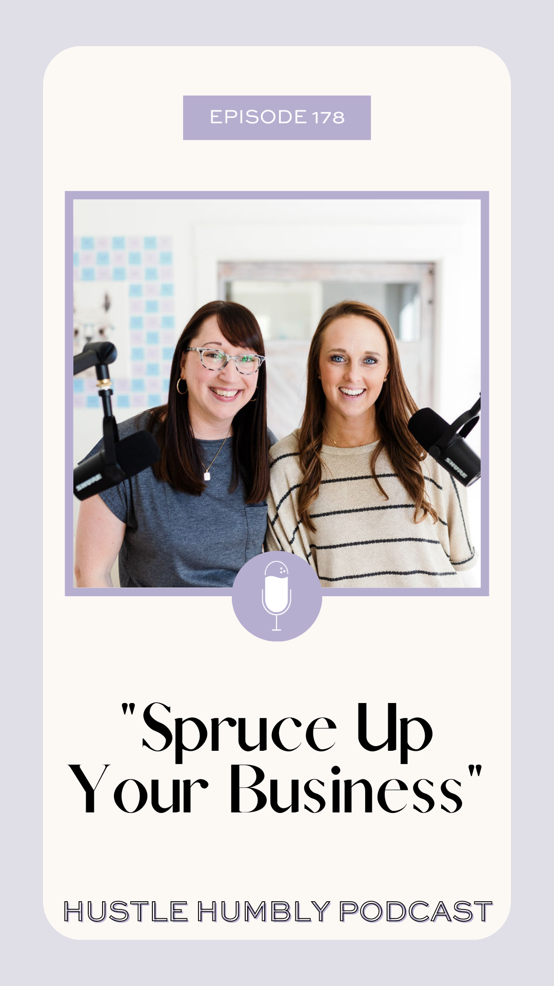 Hustle Humbly Podcast Episode 178: Spruce Up Your Biz