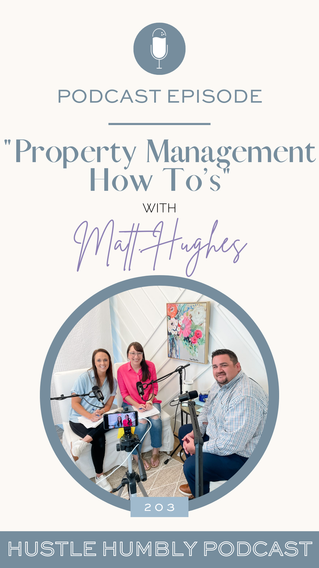 Hustle Humbly Episode 203: Property Management How To’s with Matt Hughes