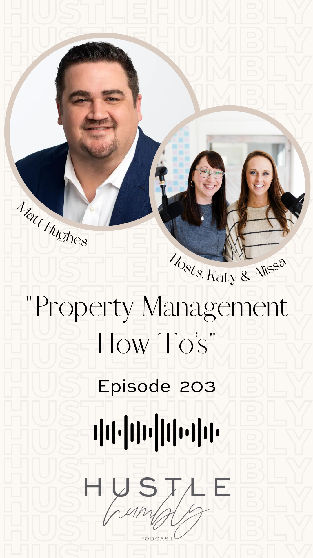 Hustle Humbly Episode 203: Property Management How To’s with Matt Hughes