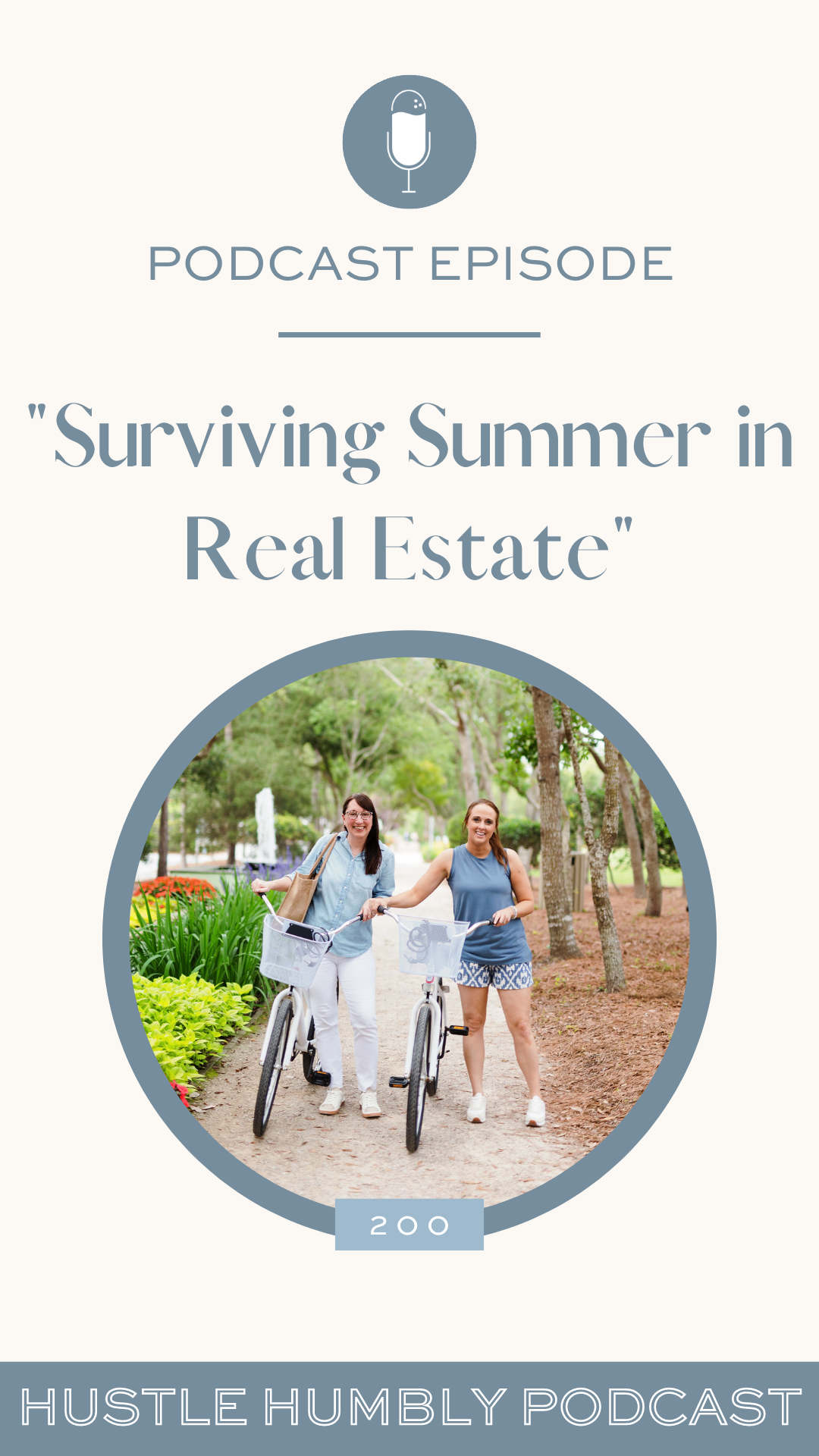 Podcast episode cover with title "200: Surviving Summer in Real Estate"