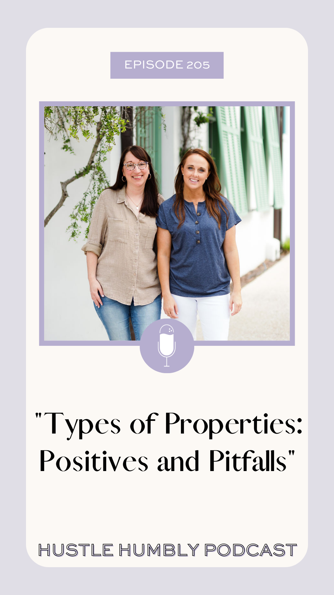 Hustle Humbly Podcast 205: Types of Properties: Positives and Pitfalls