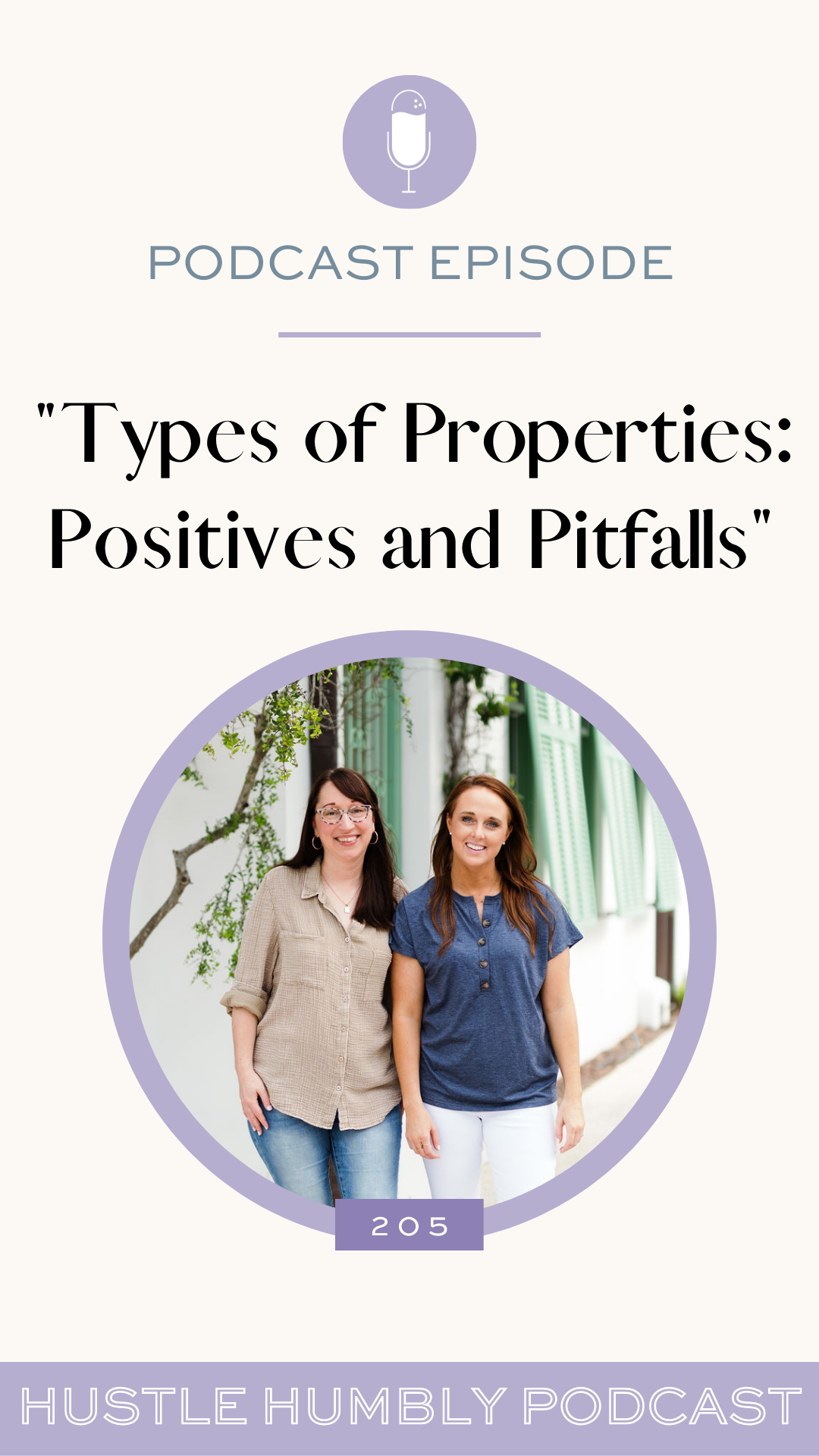 Hustle Humbly Podcast 205: Types of Properties: Positives and Pitfalls