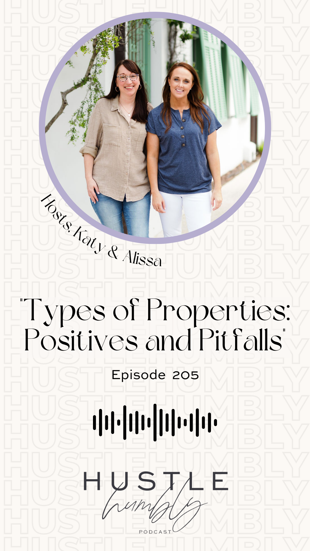 Hustle Humbly Podcast 205: Types of Properties: Positives and Pitfalls
