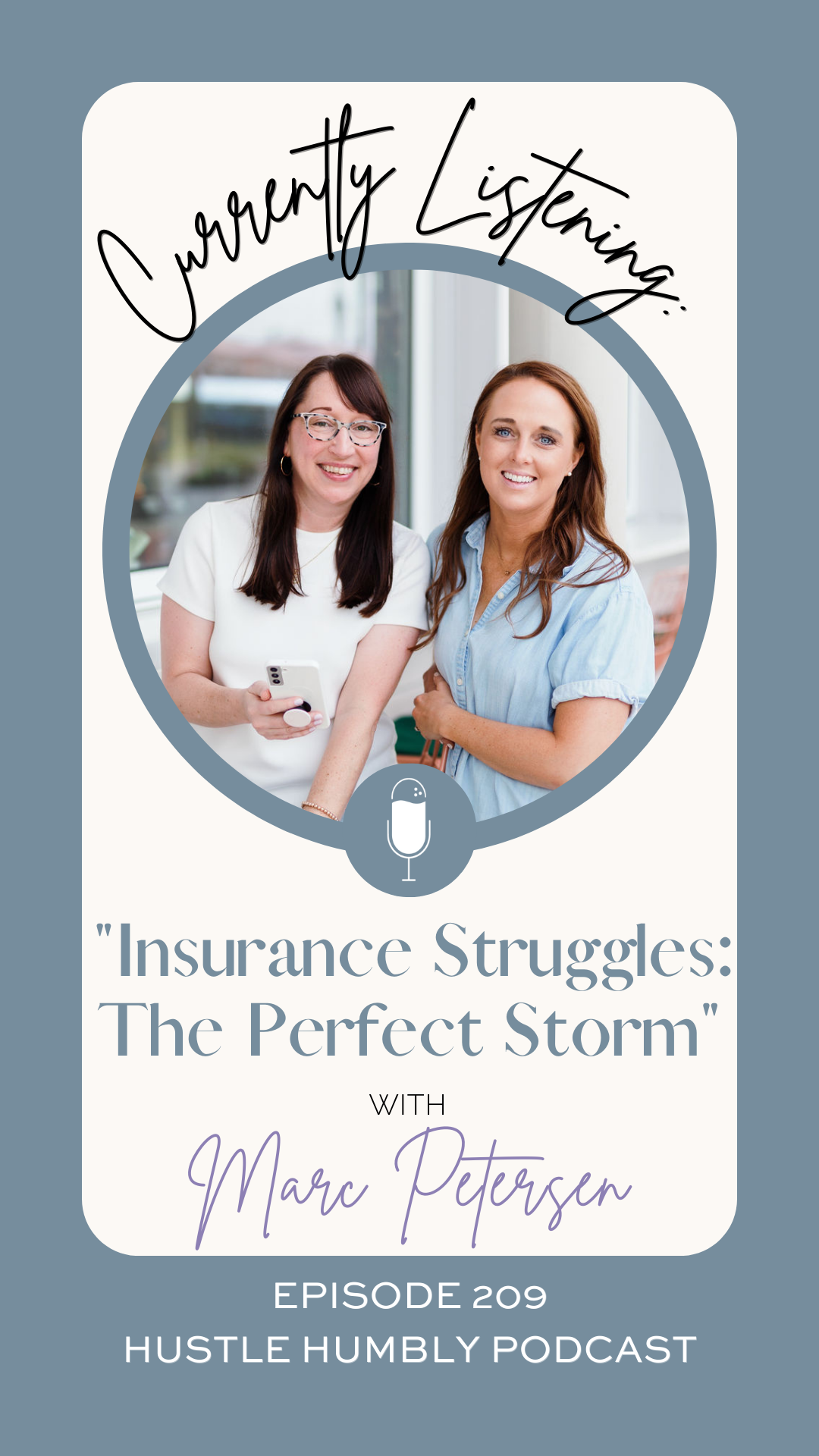 Alissa and Katy, hosts of Hustle Humbly podcast, interviewing Marc Petersen about insurance struggles.