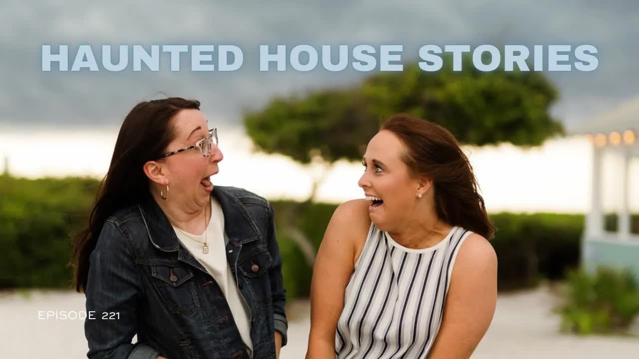 221: Haunted House Stories