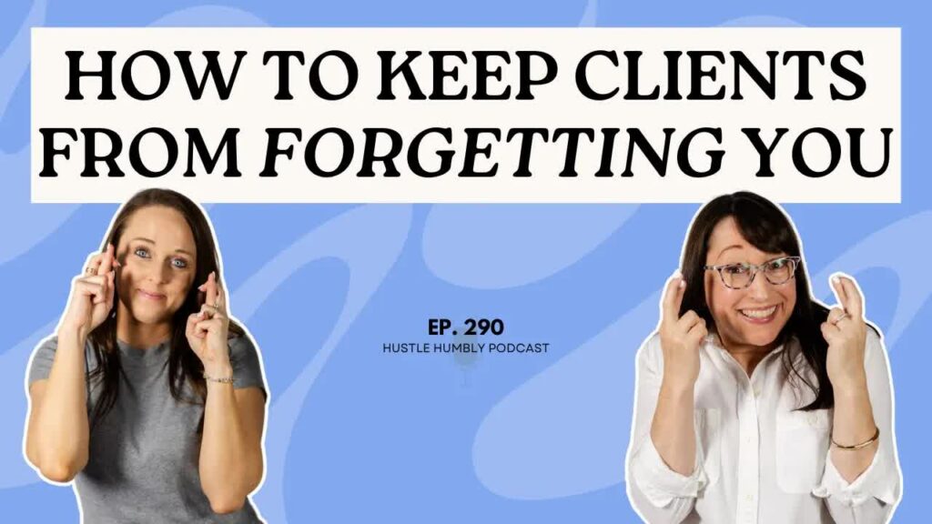 Follow-Up: How to Keep Clients From Forgetting You